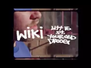 Video: Wiki - Litt 15 (feat. Your Old Droog)